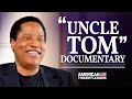Why Are Black Conservatives Called Uncle Tom?—Larry Elder Talks George Floyd Protests & New Film Why Are Black Conservatives Called Uncle Tom?—Larry Elder Talks George Floyd Protests & New Film