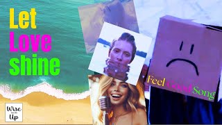 Yoliwi - Let Love shine (Music Video) - Feel Good Pop