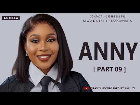 ANIELLA [ ANNY ] - PART 09