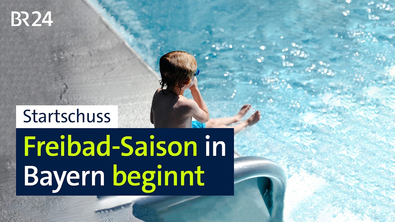 Startschuss: Freibad-Saison in Bayern eröffnet | BR24