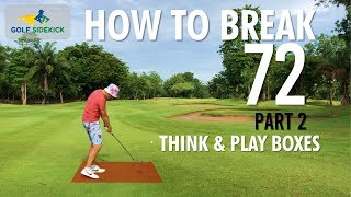How to Shoot 71 - Break Score Barriers - THINK &amp; PLAY BOX - Part 2