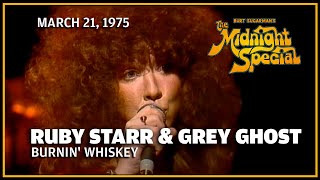 Burnin' Whiskey - Ruby Starr &amp; Grey Ghost | The Midnight Special