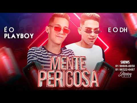 PLAYBOY E MC DH - MENTE PERIGOSA