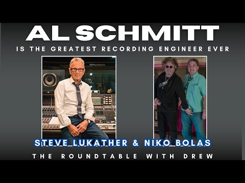 Engineer Al Schmitt. Steve Lukather & Niko Bolas - The Roundtable with Drew