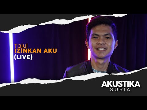 Tajul - Izinkan Aku (LIVE) #AkustikaSuria