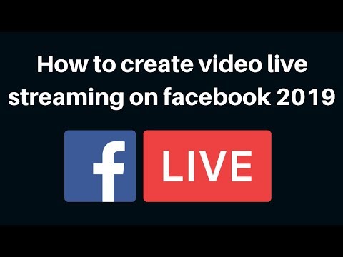 How to create video live streaming on facebook 2019