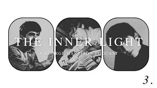 The Inner Light - A George Harrison podcast Ep.3 :The Parlophone Years