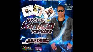 EXITOS KINITO MENDEZ (((DJ YENSO MIX)))