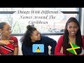 Things With Different Names In the Caribbean| Trinidad, Jamaica & St  Lucia
