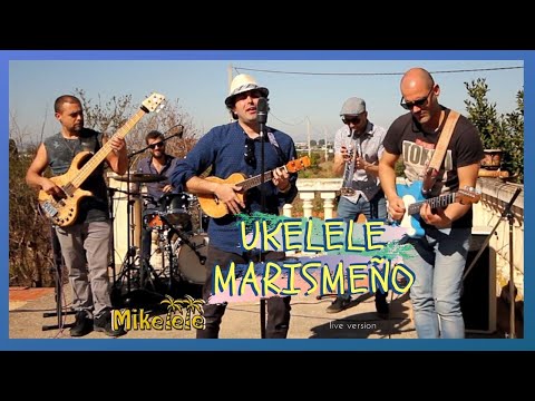 Mikelele con su banda y su tema UKELELE MARISMEÑO