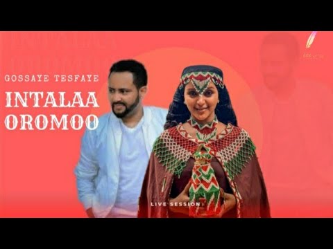 Gossaye Tesfaye - Intalaa Oromo - New Ethiopian Oromo Music Video 2022