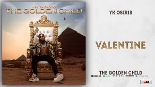 YK Osiris - Valentine (The Golden Child)