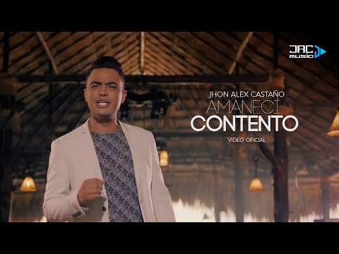 Jhon Alex Castaño - Amanecí Contento ( Video Oficial )