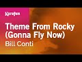 Theme From Rocky (Gonna Fly Now) - Bill Conti | Karaoke Version | KaraFun Theme From Rocky (Gonna Fly Now) - Bill Conti | Karaoke Version | KaraFun