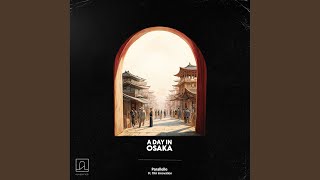 Parallelle - A Day In Osaka (Original Mix) video