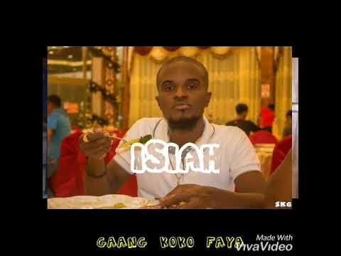 ISIAH - GAANG KOKO FAYA