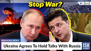 Ukraine Agrees To Hold Talks With Russia