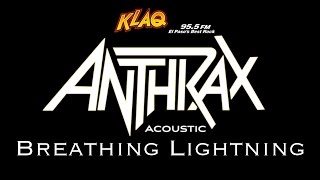 Anthrax - Breathing Lighting (Acoustic, Full Live Performance)  |  Live From KLAQ