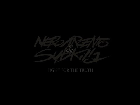 NeroArgento, Subkilla - Fight For The Truth - Official Lyrics Video