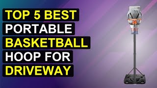 Top 5 Best Portable Basketball Hoop For Driveway | Top Portable Basketball Hoop For Driveway