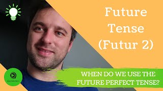 German Tenses L9 - German Future Tense (Futur 2)