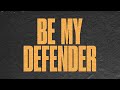 Be My Defender (Lyric Video) - Jordan St. Cyr [Official Video]