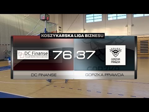 DC Finanse vs Gorzka Prawda  - VI kolejka - Grupa B Poznań - Koszykarska Liga Biznesu