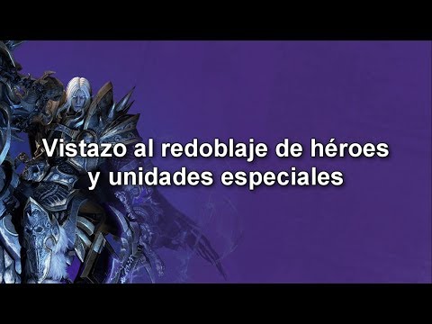 W3 Reforged - 2do vistazo voces héroes en Castellano (Beta) Y unidades únicas