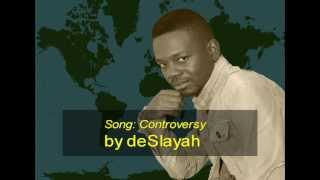 Controversy by deSlayah