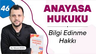 46) 2026 Anayasa Hukuku Kampı - Bilgi Edinme Hakkı