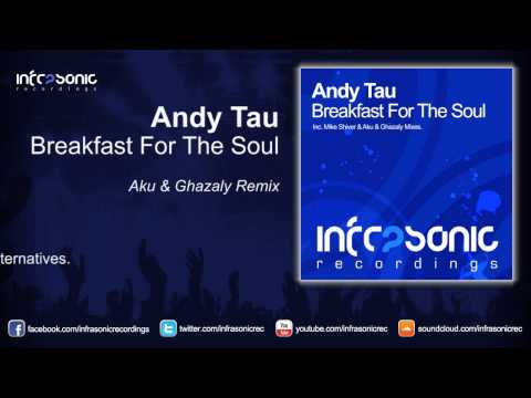 Andy Tau - Breakfast For The Soul (Aku & Ghazaly Remix)