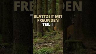 Blattzeit mit Freunden 🌿 Teil 1 von ⁨@huntingtommes4713⁩