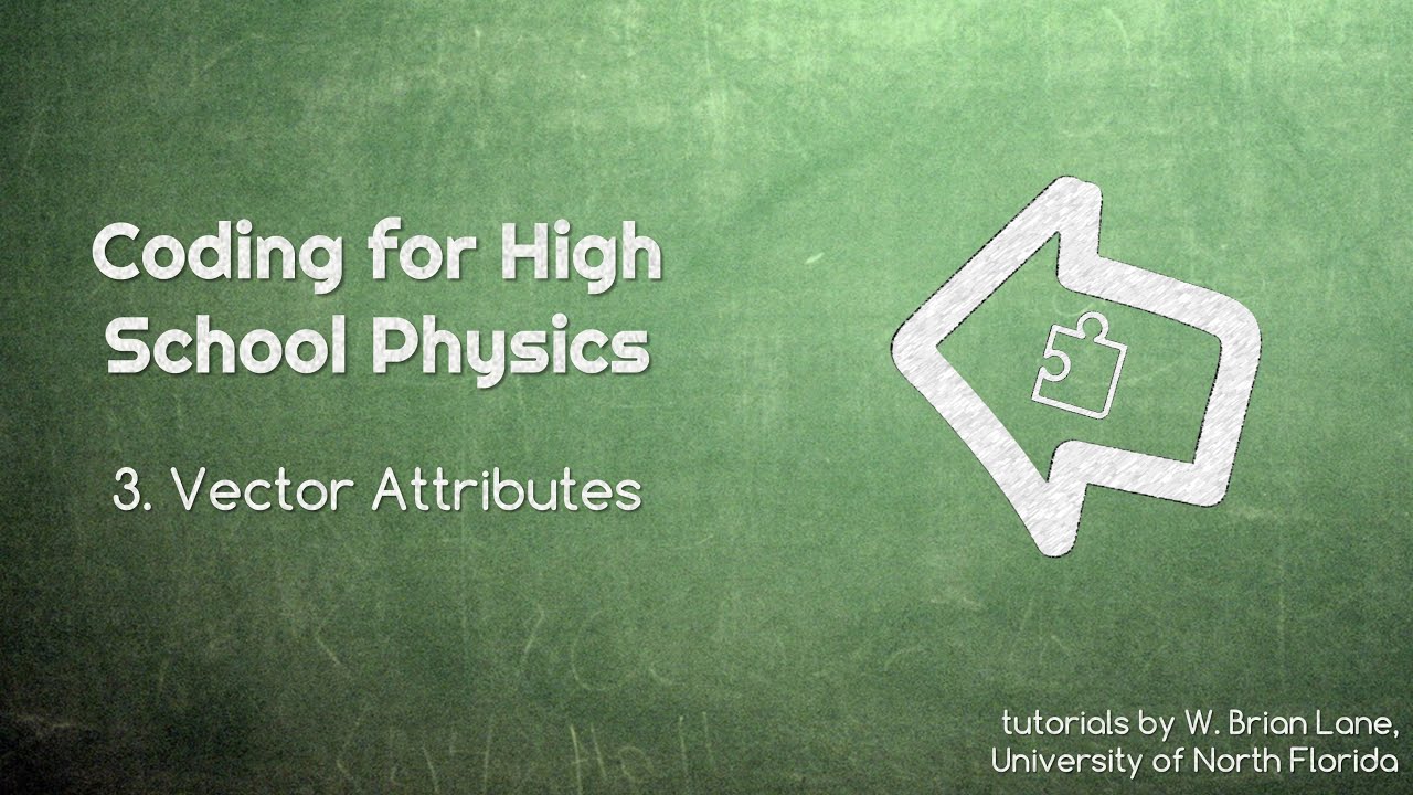 Coding for High School Physics 3 Vector Attributes