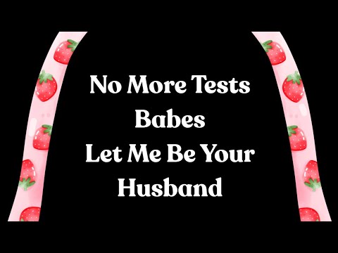 No More Tests My Love ❤️ I’m Here to Stay ❤️ I’m Not Going Anywhere, I Promise