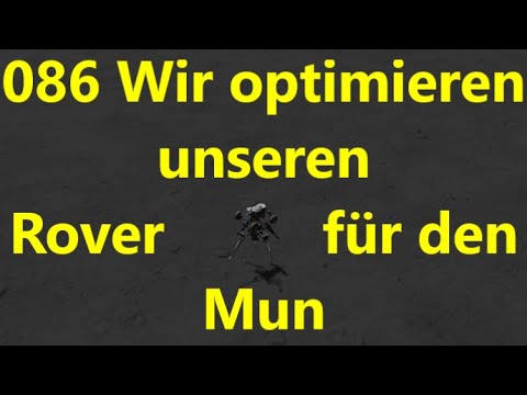 Let's play Kerbal Space Program #086 Rover optimiert für Mun