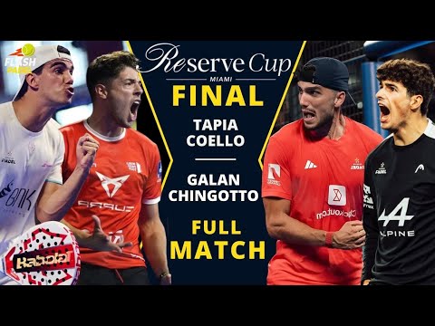 🔥 FINAL Reserve Cup Marbella 2025 | Tapia/Lebrón vs Galán/Coello | Full Match