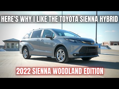 Here's Why I like the Toyota Sienna Hybrid  | 2022 Woodland Edition