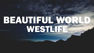 Westlife - Beautiful World [Audio + Lyrics]