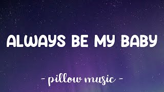 Always Be My Baby - Mariah Carey (Lyrics) 🎵