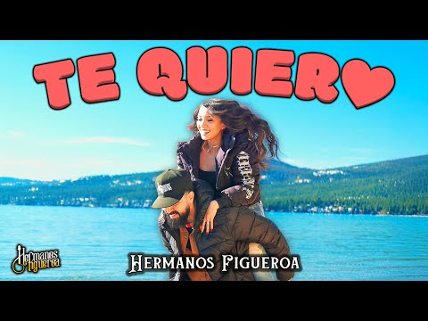 Hermanos Figueroa - Te Quiero (Video Oficial)
