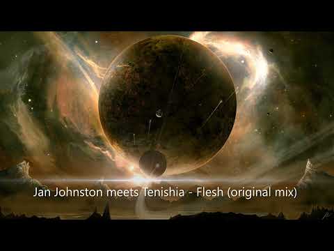 Jan Johnston meets Tenishia - Flesh (original mix) [TRANCE4ME]