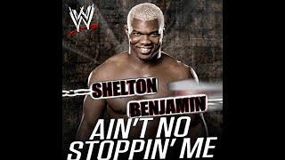 WWE: Shelton Benjamin - Ain’t No Stoppin Me (Mix Edit)