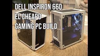 Trash Tech Ep2 - El Cheapo Gaming PC Build - Dell Inspiron 660 conversion