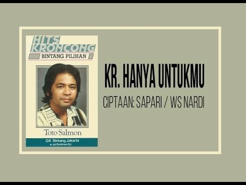 Kr. HANYA UNTUKMU - Toto Salmon (Hits Keroncong Bintang Pilihan)