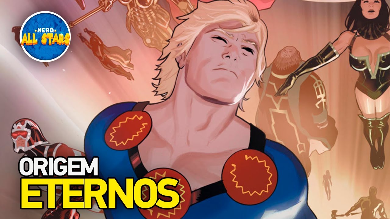 QUEM SÃO OS ETERNOS DA MARVEL? | Origem e Biografia
