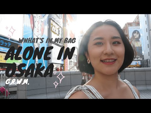 Alone in Osaka一個人旅行大阪| what's in my bag旅行包裝什麼| GRWM跟我一起輕鬆享受大阪| 分享了口紅不沾到牙齒小技巧 | #sammichueh