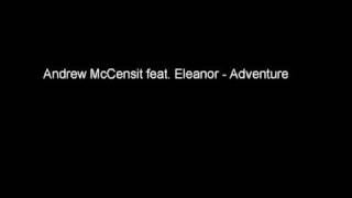 Andrew McCensit feat Eleanor - Adventure