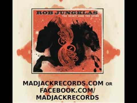 Rob Jungklas - "The Spirit And The Spine"