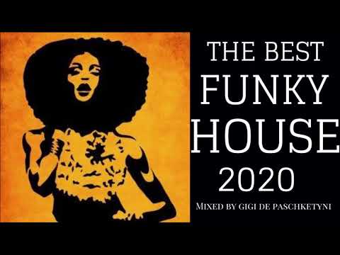 The Best Funky House Mix 2020 / Mixed by Gigi de Paschketyni - Session44 +TRACKLIST