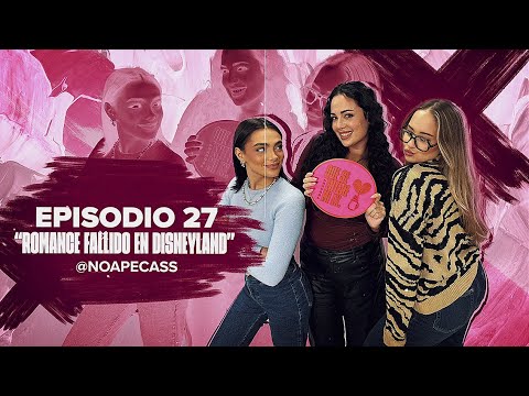 QSEMEx 2×14: ROMANCE FALLIDO EN DISNEYLAND con NOA PECASS